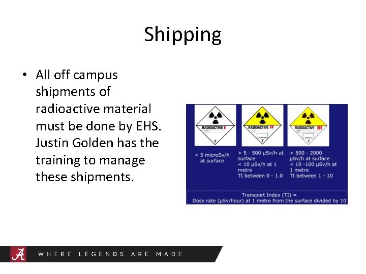 Shipping • All off campus shipments of radioactive material must be done by EHS.