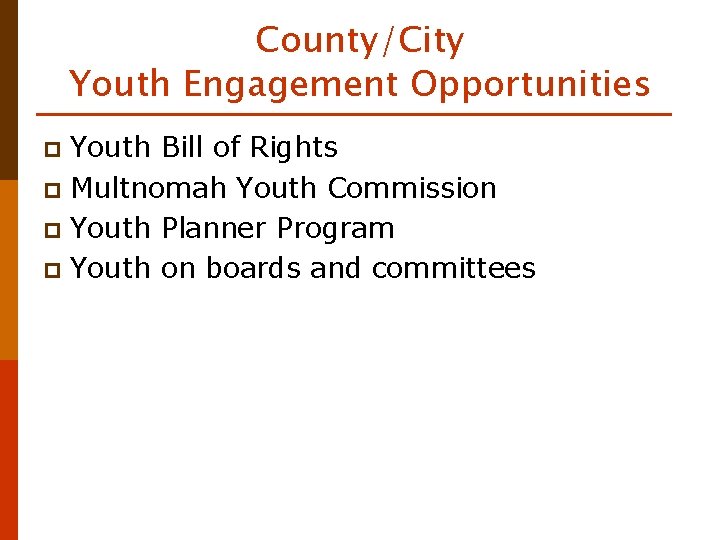 County/City Youth Engagement Opportunities Youth Bill of Rights p Multnomah Youth Commission p Youth