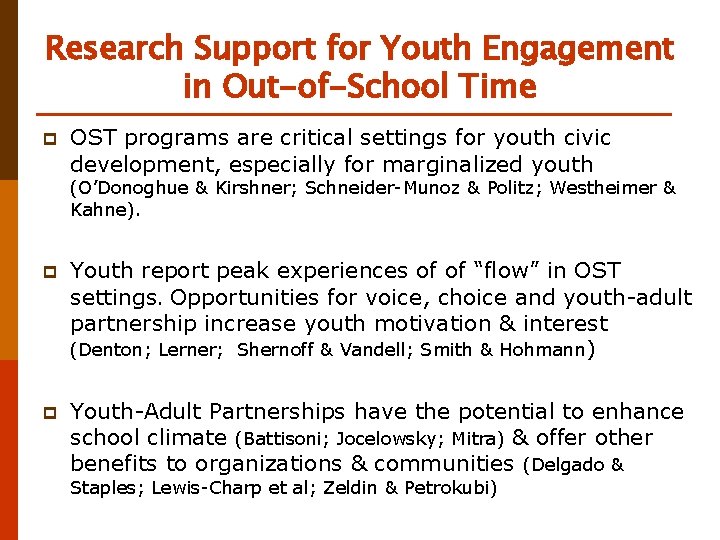 Research Support for Youth Engagement in Out-of-School Time p OST programs are critical settings
