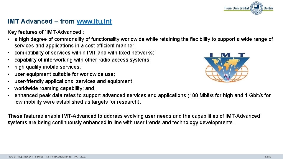 IMT Advanced – from www. itu. int Key features of ´IMT-Advanced´: • a high