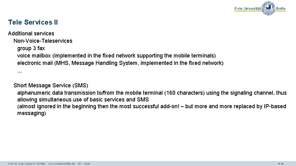 Tele Services II Additional services Non-Voice-Teleservices group 3 fax voice mailbox (implemented in the
