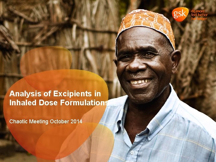 Analysis of Excipients in Inhaled Dose Formulations Chaotic Meeting October 2014 