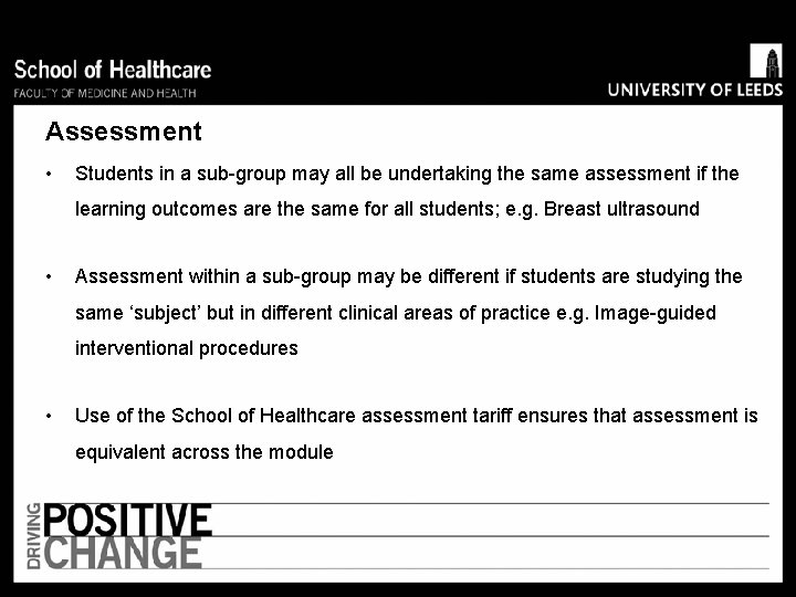 Assessment • Students in a sub-group may all be undertaking the same assessment if