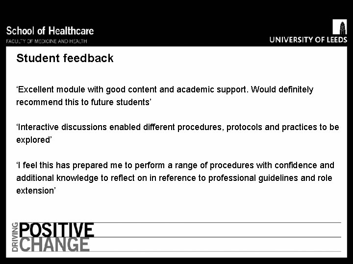 Student feedback ‘Excellent module with good content and academic support. Would definitely recommend this