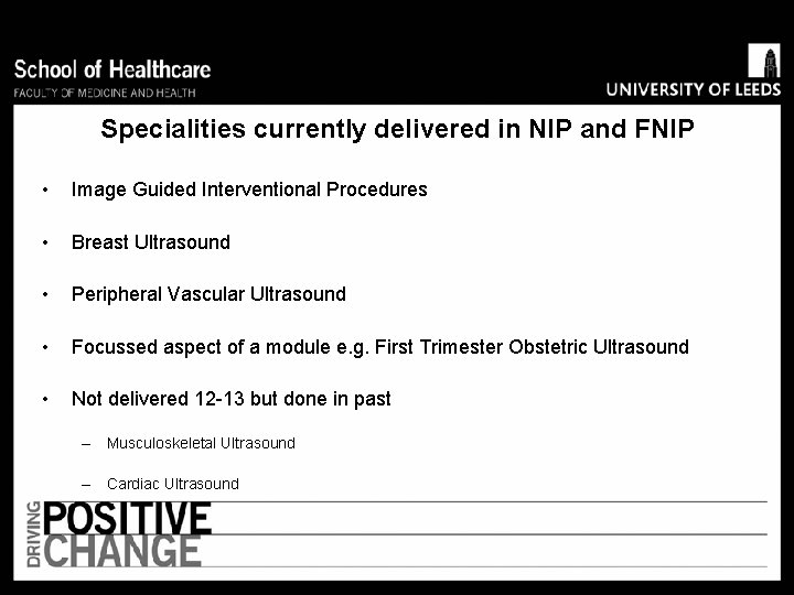 Specialities currently delivered in NIP and FNIP • Image Guided Interventional Procedures • Breast