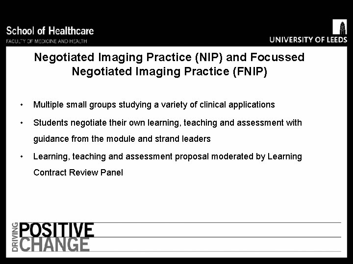 Negotiated Imaging Practice (NIP) and Focussed Negotiated Imaging Practice (FNIP) • Multiple small groups