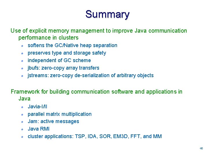 Summary Use of explicit memory management to improve Java communication performance in clusters l