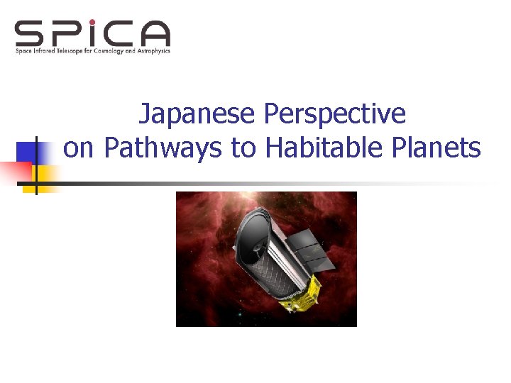 Japanese Perspective on Pathways to Habitable Planets 