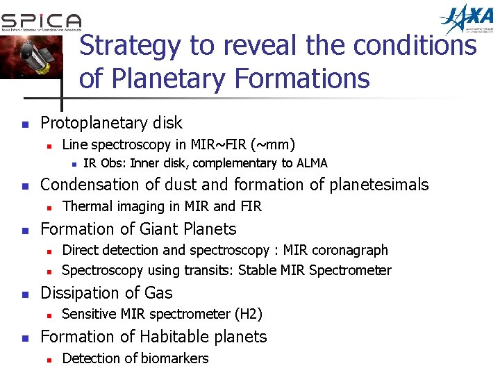 Strategy to reveal the conditions of Planetary Formations n Protoplanetary disk n Line spectroscopy