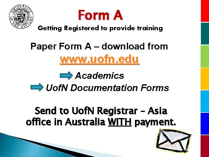 Form A Getting Registered to provide training Paper Form A – download from www.