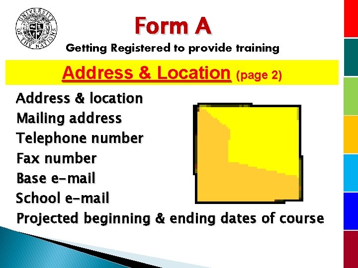 Form A Getting Registered to provide training Address & Location (page 2) Address &