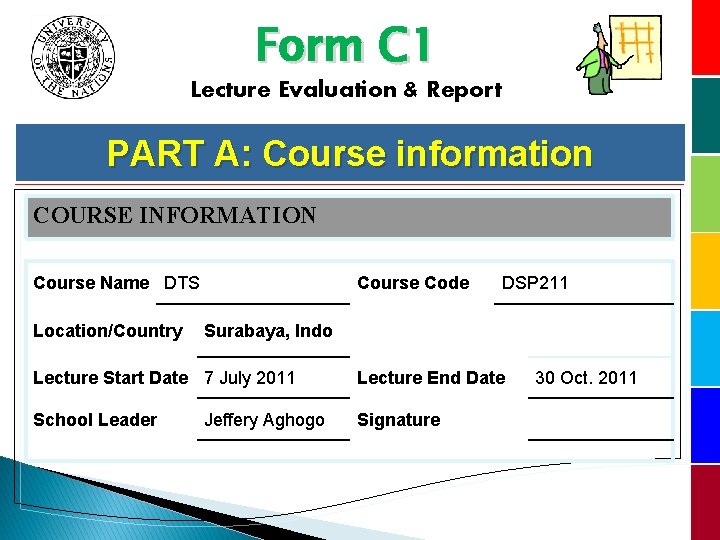 Form C 1 Lecture Evaluation & Report PART Course Information information Part AA: –