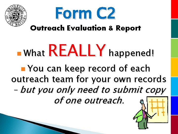 Form C 2 Outreach Evaluation & Report n What n You REALLY happened! can