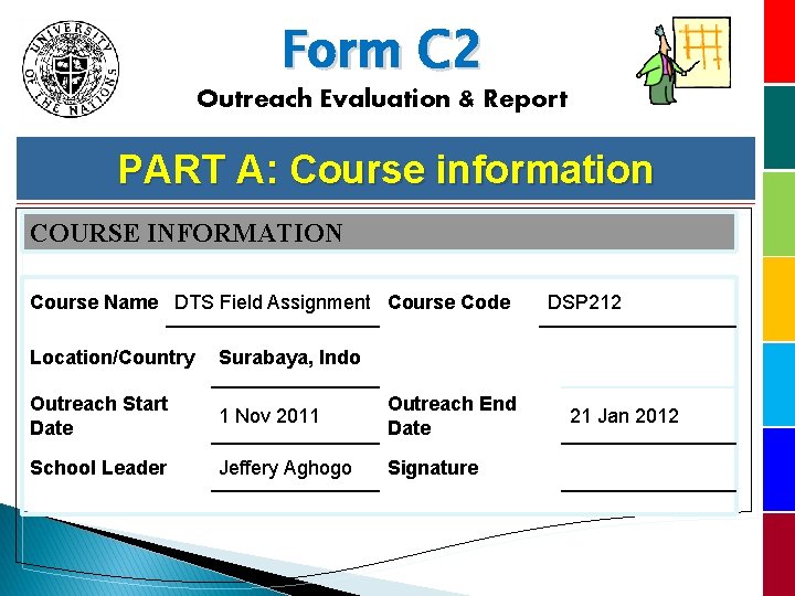 Form C 2 Outreach Evaluation & Report PART Course Information information Part AA: –