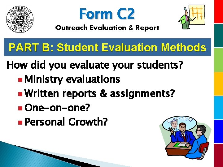 Form C 2 Outreach Evaluation & Report PART B: Student Evaluation Methods How did