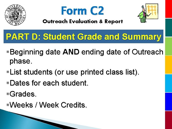 Form C 2 Outreach Evaluation & Report PART D: Student Grade and Summary §Beginning