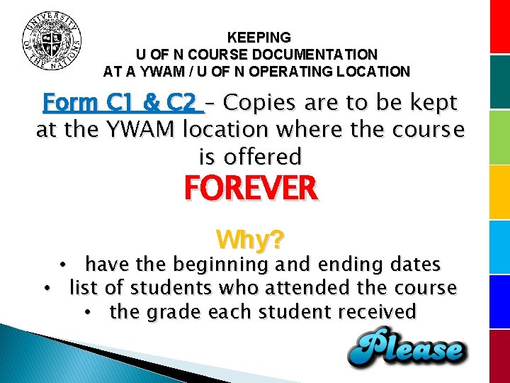KEEPING U OF N COURSE DOCUMENTATION AT A YWAM / U OF N OPERATING