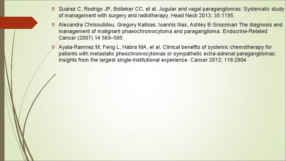 Sua rez C, Rodrigo JP, Bo deker CC, et al. Jugular and vagal Sua rez C, Rodrigo JP, Bo deker CC, et al. Jugular and vagal