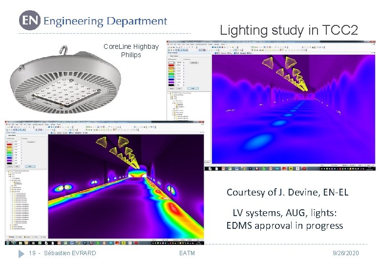 Lighting study in TCC 2 Core. Line Highbay Philips Courtesy of J. Devine, EN-EL