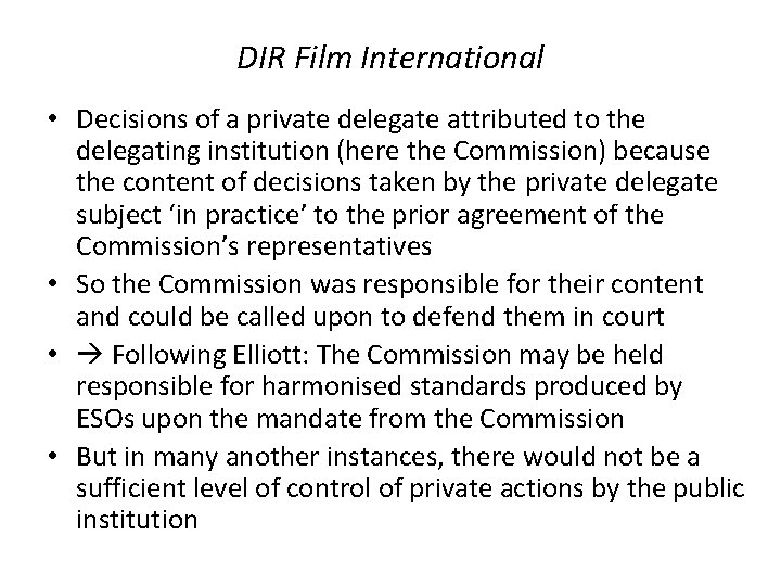 DIR Film International • Decisions of a private delegate attributed to the delegating institution