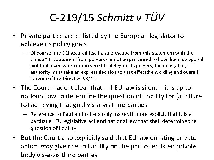 C-219/15 Schmitt v TÜV • Private parties are enlisted by the European legislator to