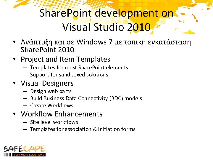 Share. Point development on Visual Studio 2010 • Ανάπτυξη και σε Windows 7 με