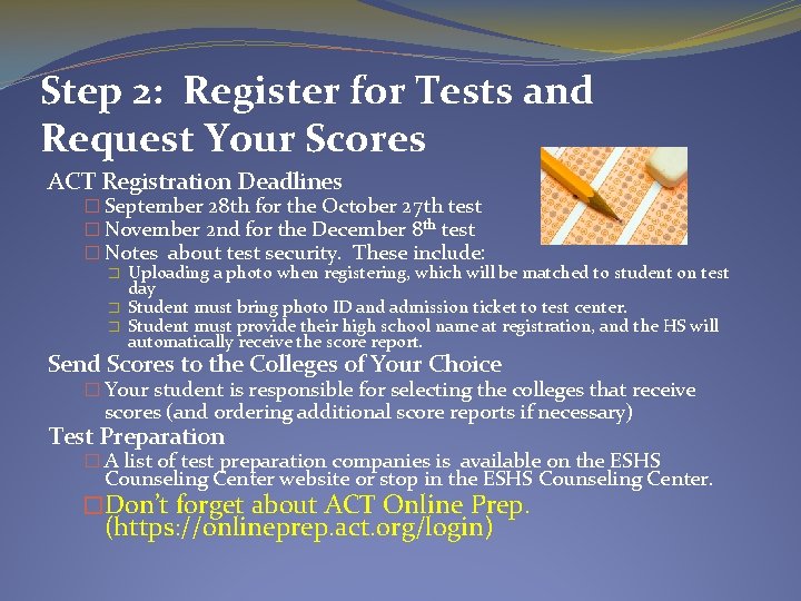 Step 2: Register for Tests and Request Your Scores ACT Registration Deadlines � September