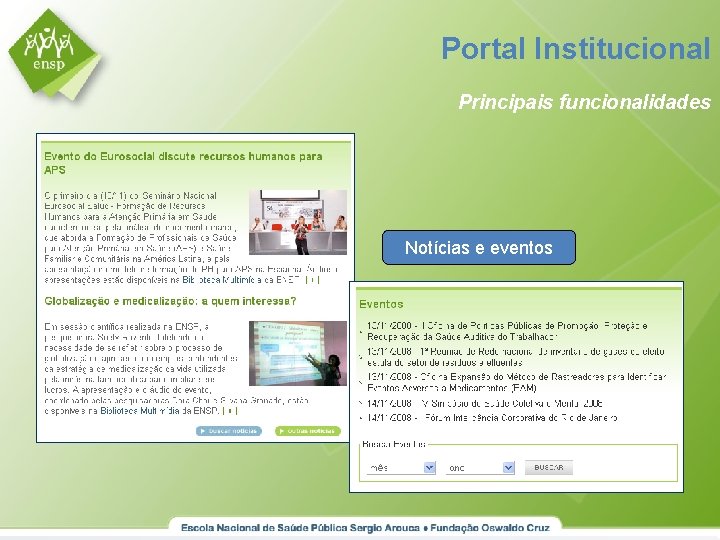 Portal Institucional Principais funcionalidades Notícias e eventos 