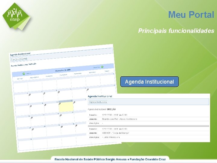 Meu Portal Principais funcionalidades Agenda Institucional 