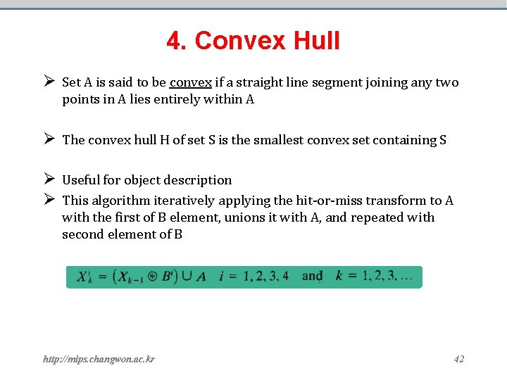 4. Convex Hull Ø Set A is said to be convex if a straight