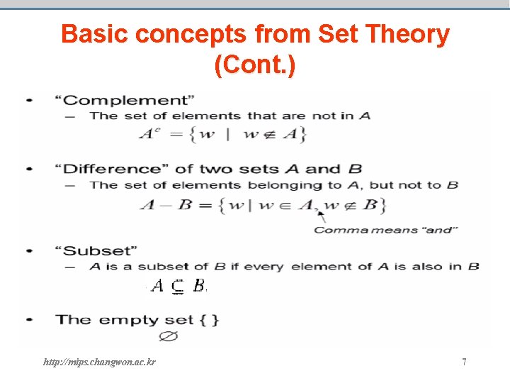 Basic concepts from Set Theory (Cont. ) http: //mips. changwon. ac. kr 7 