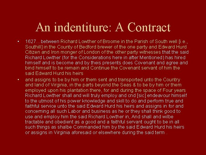 An indentiture: A Contract • • 1627…between Richard Lowther of Broome in the Parish