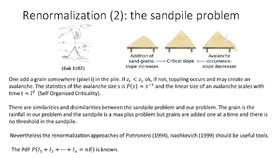 Renormalization (2): the sandpile problem (Bak 1987) 