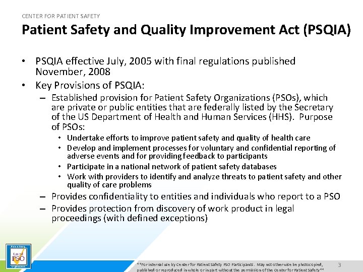 CENTER FOR PATIENT SAFETY Patient Safety and Quality Improvement Act (PSQIA) • PSQIA effective