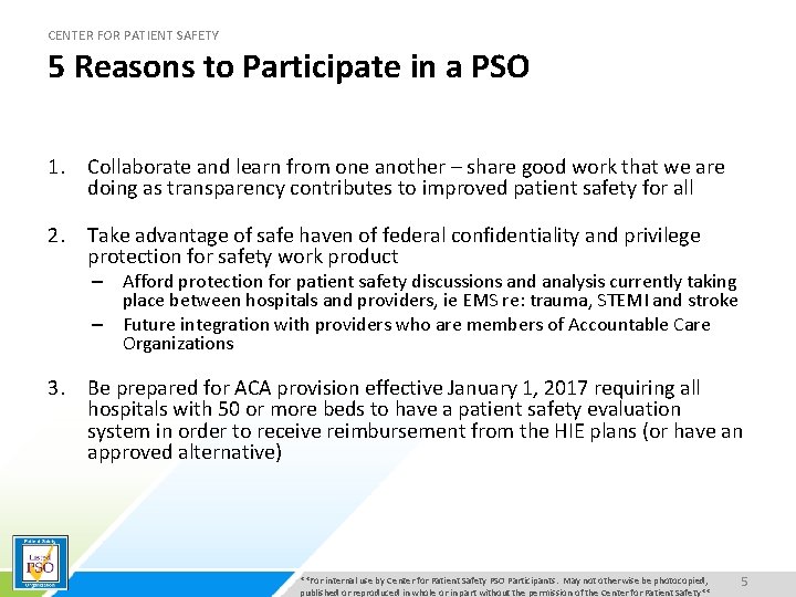 CENTER FOR PATIENT SAFETY 5 Reasons to Participate in a PSO 1. Collaborate and