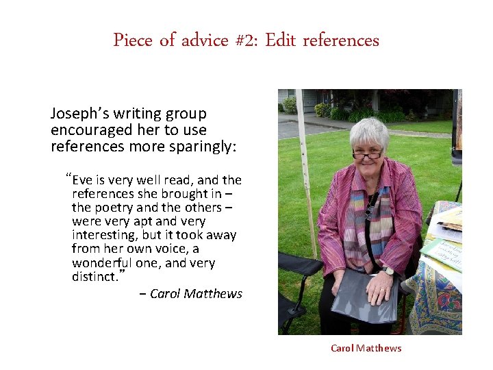 Piece of advice #2: Edit references Joseph’s writing group encouraged her to use references