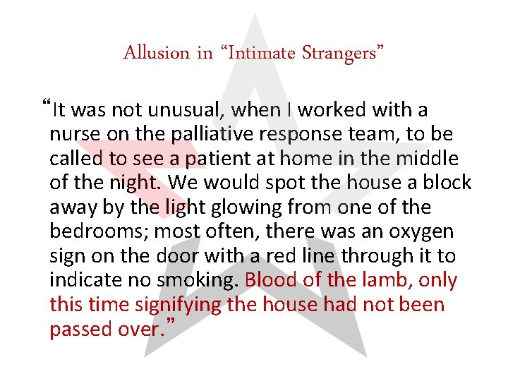 Allusion in “Intimate Strangers” “It was not unusual, when I worked with a nurse