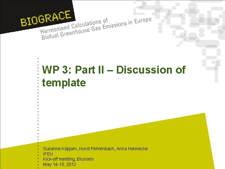 WP 3: Part II – Discussion of template Susanne Köppen, Horst Fehrenbach, Anna Hennecke