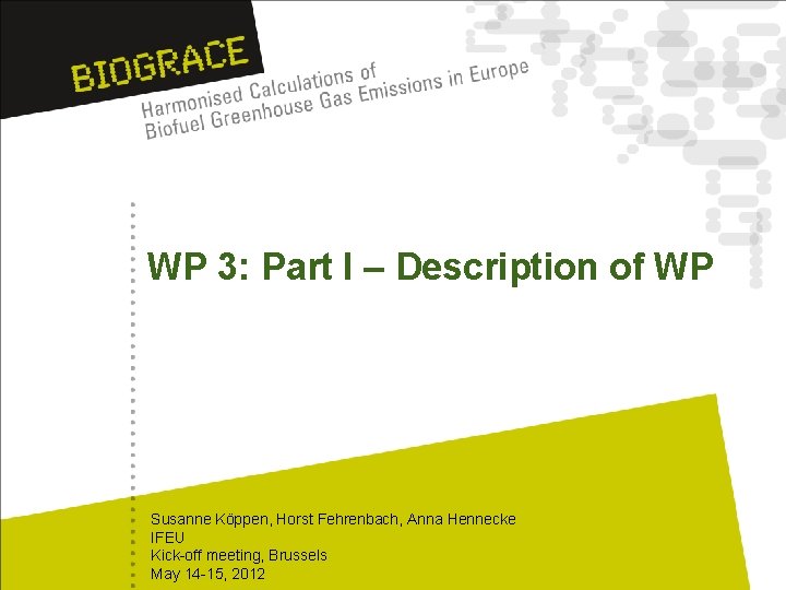 WP 3: Part I – Description of WP Susanne Köppen, Horst Fehrenbach, Anna Hennecke