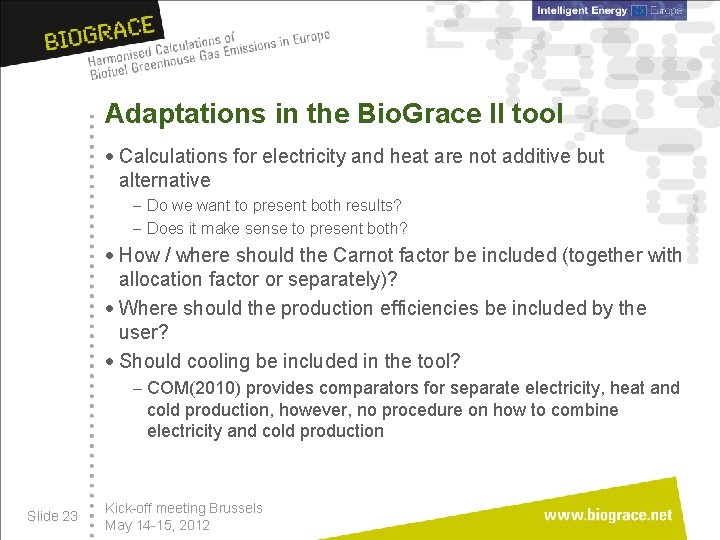 Adaptations in the Bio. Grace II tool · Calculations for electricity and heat are