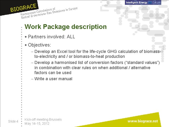Work Package description · Partners involved: ALL · Objectives: - Develop an Excel tool