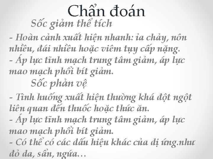 Chẩn đoán Sốc giảm thể tích - Hoàn cảnh xuất hiện nhanh: ỉa chảy,