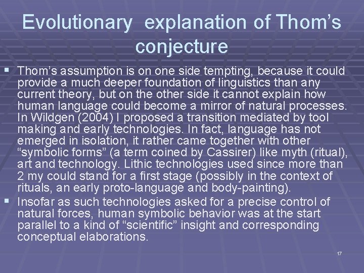Evolutionary explanation of Thom’s conjecture § Thom’s assumption is on one side tempting, because