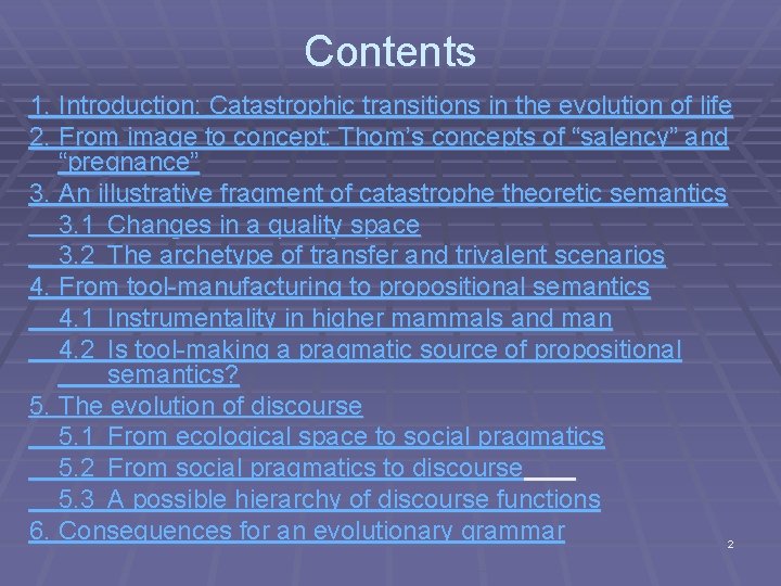 Contents 1. Introduction: Catastrophic transitions in the evolution of life 2. From image to