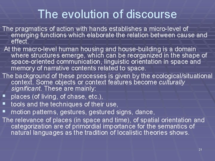 The evolution of discourse The pragmatics of action with hands establishes a micro-level of