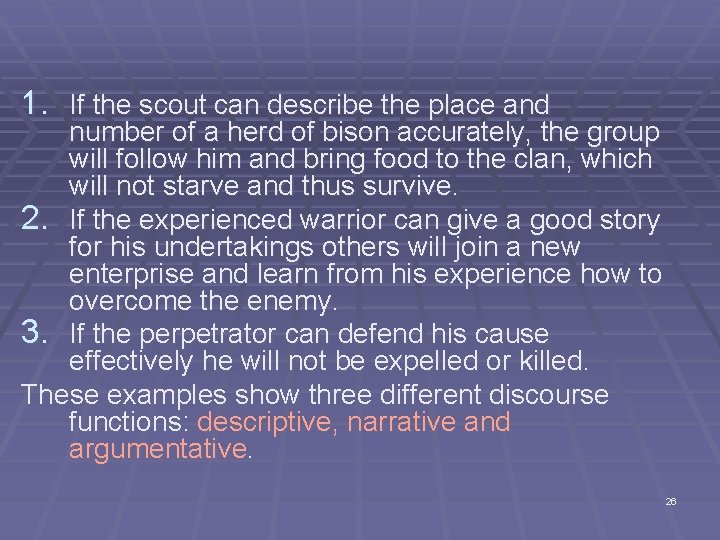 1. If the scout can describe the place and number of a herd of