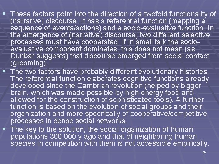 § These factors point into the direction of a twofold functionality of (narrative) discourse.