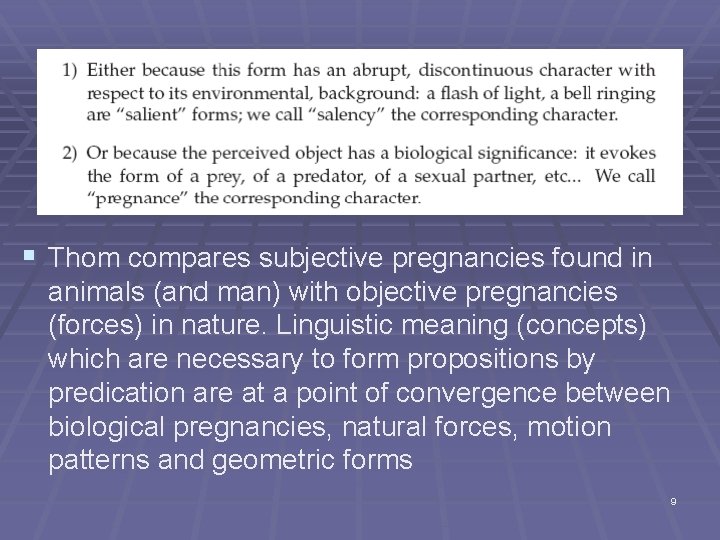 § Thom compares subjective pregnancies found in animals (and man) with objective pregnancies (forces)