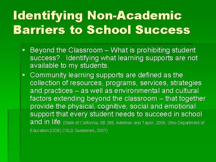 Identifying Non-Academic Barriers to School Success § Beyond the Classroom – What is prohibiting