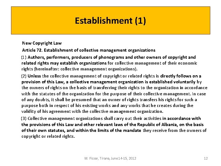 Establishment (1) New Copyright Law Article 72. Establishment of collective management organizations (1) Authors,